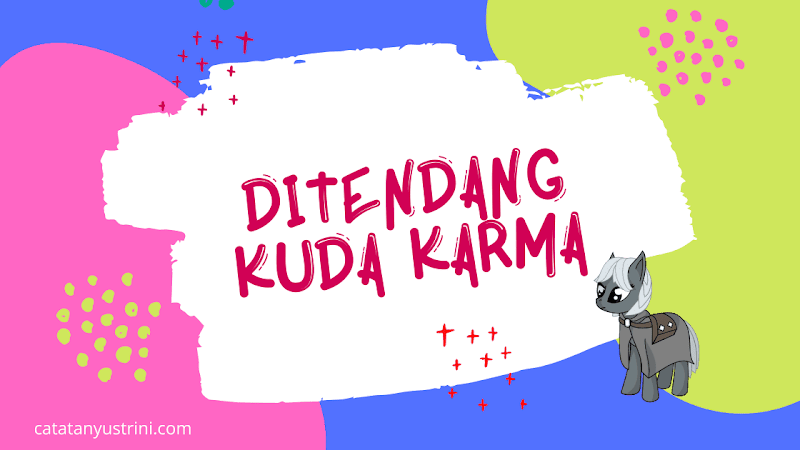 Ditendang Kuda Karma