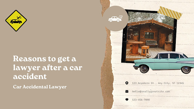 Which reasons to get a lawyer after a car accident?