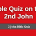 Bible Quiz on 2 John: Test Your Biblical Knowledge with the 2 John Bible Quiz