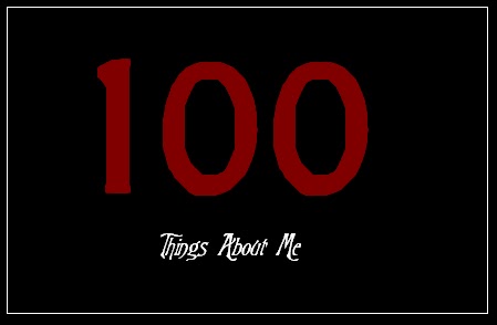 Pictures Of 100 Things. Here are 100 things about me.