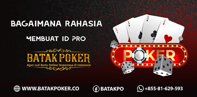 Terungkap-Rahasia-Cara-Membuat-ID-PRO-Batak-Poker