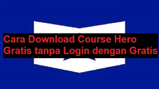 Cara Download Course Hero Gratis tanpa Login