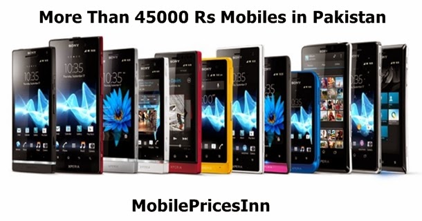 Mobile Phone Prices More Than 45000 Rs in Pakistan
