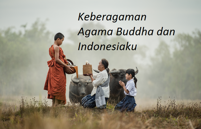 Rangkuman Bab 1 Agama Buddha Kelas X Materi : Keberagaman Agama Buddha dan Indonesiaku