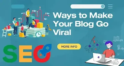 Ways to Make Your Blog Go Viral