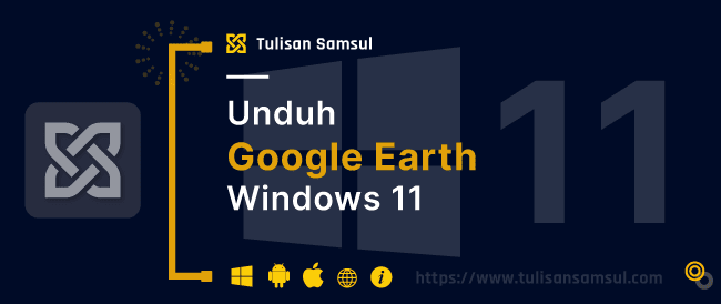 Cara mengunduh Google Earth di Windows 11