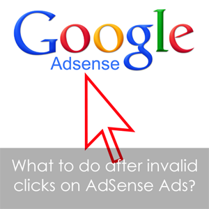 Apa Yang Harus Dilakukan Setelah Klik Tidak Valid pada Iklan Google AdSense?