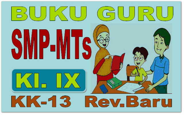 BUKU GURU SMP/MTs KELAS 9 KURIKULUM 2013 REVISI BARU LENGKAP 