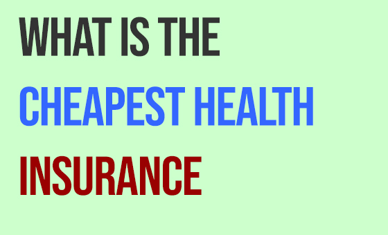 cheapest health insurance