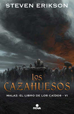 LIBRO - Los cazahuesos (Malaz - El Libro de los Caídos #6) Steven Erikson  The Bonehunters (Malazan Book of the Fallen #6)   (Nova - 7 Febrero 2019)  COMPRAR ESTE LIBRO 