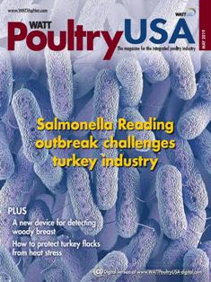 WATT Poultry USA - May 2019 | ISSN 1529-1677 | TRUE PDF | Mensile | Professionisti | Tecnologia | Distribuzione | Animali | Mangimi
WATT Poultry USA is a monthly magazine serving poultry professionals engaged in business ranging from the start of Production through Poultry Processing.
WATT Poultry USA brings you every month the latest news on poultry production, processing and marketing. Regular features include First News containing the latest news briefs in the industry, Publisher's Say commenting on today's business and communication, By the numbers reporting the current Economic Outlook, Poultry Prospective with the Economic Analysis and Product Review of the hottest products on the market.