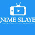 تحميل تطبيق Anime Slayer 2019 لمشاهدة وتنزيل مسلسلات وافلام الانمي للاندرويد