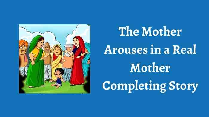 The Mother Arouses in a Real Mother Completing Story
