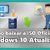 Como baixar a ISO Oficial do Windows 10 Atualizada 32 ou 64 Bits