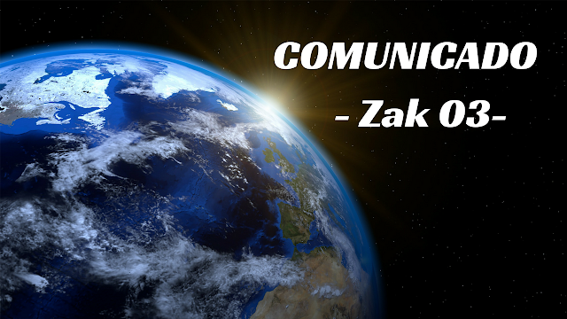 COMUNICADO de Zak #03