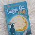 REVIEW NOVEL TUNGGU AKU 4 BULAN