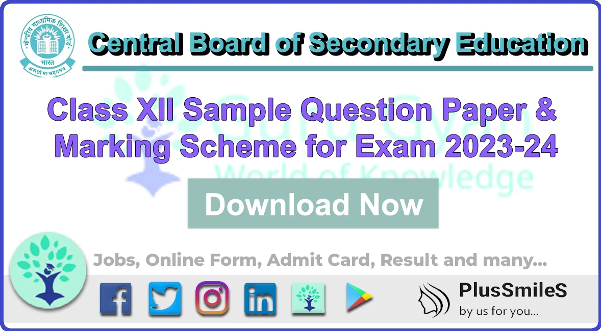 CBSE Class XII Sample Question Paper & Marking Scheme for Exam 2023-24