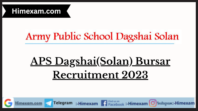 APS Dagshai(Solan) Bursar Recruitment 2023