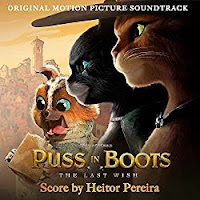 New Soundtracks: PUSS IN BOOTS - THE LAST WISH (Heitor Pereira)