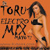 ELECTRO MIX "MAYO '12" By DJ TORU (Residente) Buenisimo!