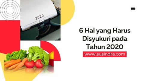 6 Hal yang Harus Disyukuri pada Tahun 2020