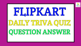 Flipkart Daily Triva Quiz Question Answer Today 28th December On Tryonestep