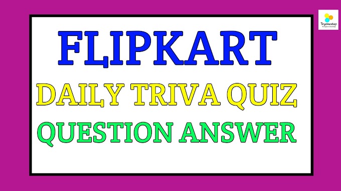 Flipkart Daily Triva Quiz Question Answer Today 28th December On Tryonestep 