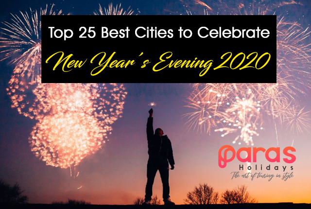 Top 25 Best Cities to Celebrate New Year Evening 2020