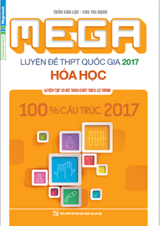 MEGA Luyện đề THPT Quốc gia 2017 môn Hóa học - Lục Trần, Hạnh Chu