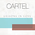 Cartel - Lessons In Love (SINGLE OUT NOW!)