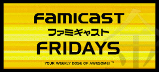 Famicast Friday #019 [July 6th, 2018]