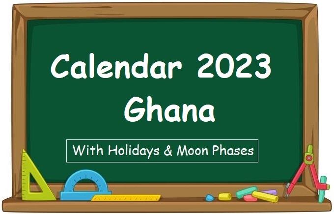 Ghana Printable Calendar for year 2023 along with Holidays and Moon Phases like New Moon Days and Full Moon Days