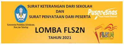 Surat Keterangan Dari Sekolah Dan Peserta Lomba FLS2N 2021