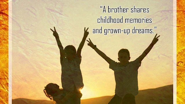 Brother quotes about childhood