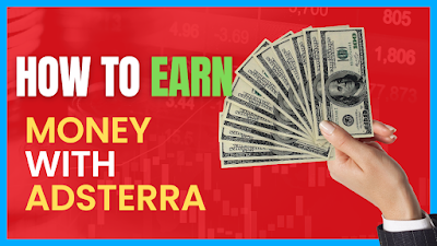 how to earn money with adsterra