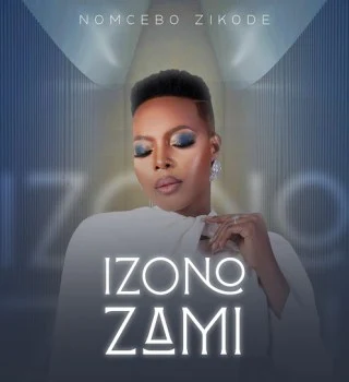 DOWNLOAD MP3 : Nomcebo Zikode - iZono Zami