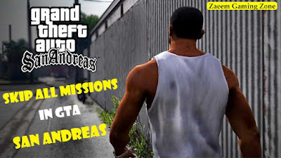 How to skip all missions in GTA San Andreas