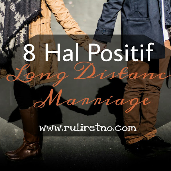 8 hal positif dari Long Distance Marriage