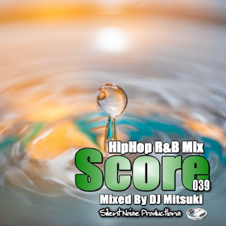 HipHop R&B Mix Score 039 Mixed By DJ Mitsuki