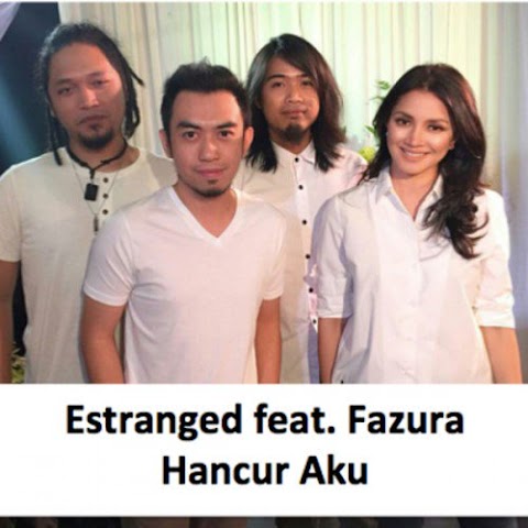 Estranged - Hancur Aku (feat. Fazura) MP3