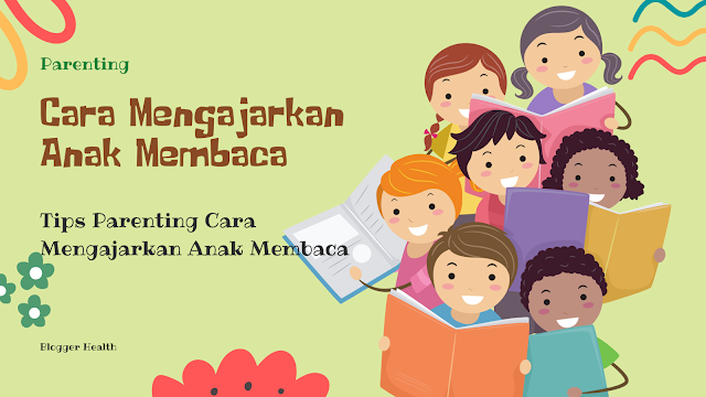 cara mengajarkan anak membaca, blogger health, parenting, keseharian dan kesehatan keluarga Indonesia