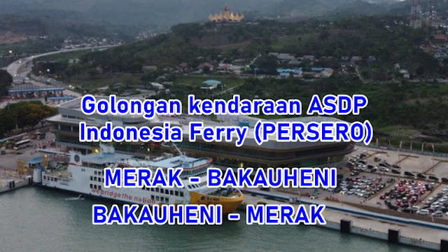 golongan kendaraan asdp merak bakauheni