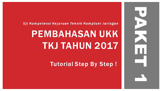  Pembahasan UKK TKJ 2017 Paket 1