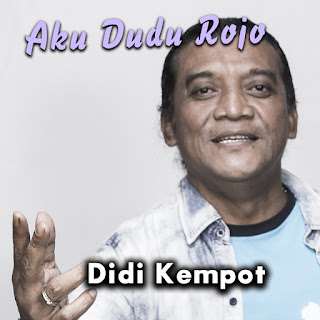 MP3 download Didi Kempot - Aku Dudu Rojo - Single iTunes plus aac m4a mp3