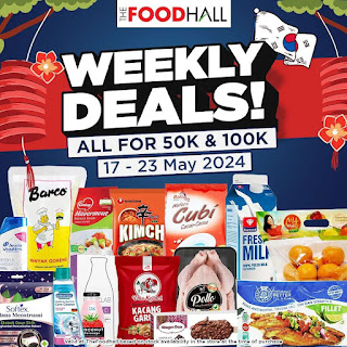 Promo The FoodHall Weekly Deals 17 - 23 Mei 2024