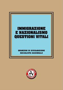 Immigrazione e Nazionalismo (2014) | Quaderni di Divulgazione Socialista Nazionale 5 | ISBN N.A. | Italiano | TRUE PDF | 0,41 MB | 42 pagine