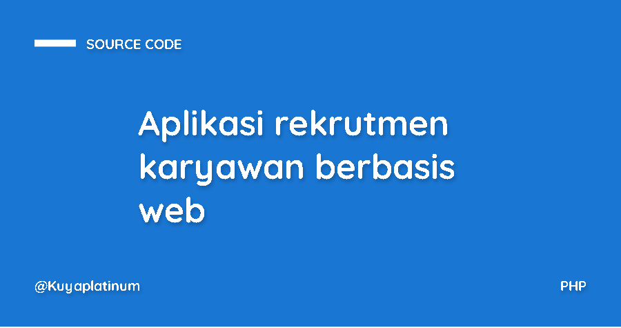 Aplikasi rekrutmen karyawan berbasis web