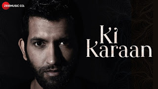 Ki Karaan Song Lyrics | Official Music Video | Rohit Kukreja | Shobayy
