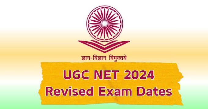 UGC NET 2024 June Exam Date Revised, Check New Date Here