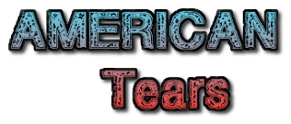AMERICAN TEARS